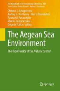 The Aegean Sea Environment : The Biodiversity of the Natural System (The Handbook of Environmental Chemistry) （2024）