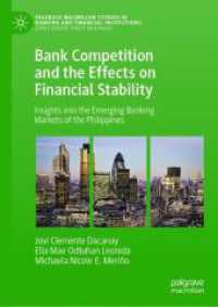 Bank Competition and the Effects on Financial Stability : Insights into the Emerging Banking Markets of the Philippines (Palgrave Macmillan Studies in Banking and Financial Institutions) （2024）