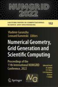 Numerical Geometry, Grid Generation and Scientific Computing : Proceedings of the 11th International NUMGRID Conference, 2022 (Lecture Notes in Computational Science and Engineering) （2024）