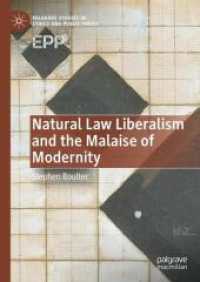 Natural Law Liberalism and the Malaise of Modernity (Palgrave Studies in Ethics and Public Policy) （2024）