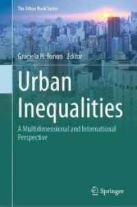 Urban Inequalities : A Multidimensional and International Perspective (The Urban Book Series) （2024. x, 377 S. X, 377 p. 69 illus., 52 illus. in color. 235 mm）