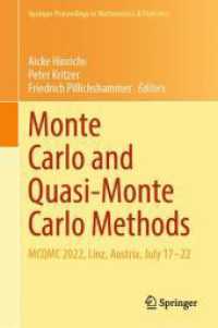Monte Carlo and Quasi-Monte Carlo Methods : MCQMC 2022, Linz, Austria, July 17-22 (Springer Proceedings in Mathematics & Statistics) （2024）