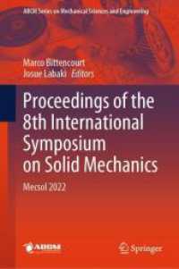 Proceedings of the 8th International Symposium on Solid Mechanics : Mecsol 2022 (Abcm Series on Mechanical Sciences and Engineering) （2024）