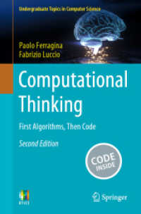 コンピューティング思考入門：まずアルゴリズム、それからコード（テキスト・第２版）<br>Computational Thinking : First Algorithms, Then Code (Undergraduate Topics in Computer Science) （2. Aufl. 2024. xii, 197 S. XII, 197 p. 80 illus. 235 mm）
