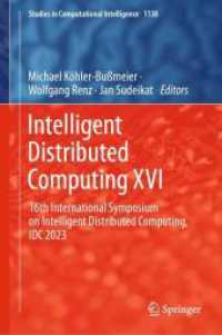 Intelligent Distributed Computing XVI : 16th International Symposium on Intelligent Distributed Computing, IDC 2023 (Studies in Computational Intelligence) （2024）