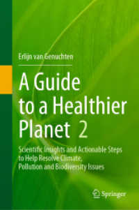 A Guide to a Healthier Planet, Volume 2 : Scientific Insights and Actionable Steps to Help Resolve Climate, Pollution and Biodiversity Issues （2024）
