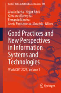 Good Practices and New Perspectives in Information Systems and Technologies : WorldCIST 2024, Volume 1 (Lecture Notes in Networks and Systems 985) （2024. 2024. xxiii, 225 S. X, 440 p. 20 illus., 10 illus. in color. 235）