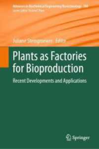 Plants as Factories for Bioproduction : Recent Developments and Applications (Advances in Biochemical Engineering/biotechnology)