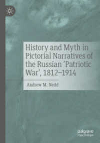 History and Myth in Pictorial Narratives of the Russian 'Patriotic War'， 1812-1914