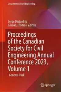 Proceedings of the Canadian Society for Civil Engineering Annual Conference 2023, Volume 1 : General Track (Lecture Notes in Civil Engineering 495) （2024. vii, 341 S. VII, 341 p. 141 illus., 112 illus. in color. 235 mm）