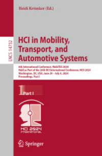 HCI in Mobility, Transport, and Automotive Systems : 6th International Conference, MobiTAS 2024, Held as Part of the 26th HCI International Conference, HCII 2024, Washington, DC, USA, June 29-July 4, 2024, Proceedings, Part I (Lecture Notes in Comput