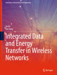 Integrated Data and Energy Transfer in Wireless Networks (Textbooks in Telecommunication Engineering) （2024. xi, 220 S. XI, 220 p. 107 illus., 46 illus. in color. 279 mm）