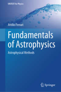 Fundamentals of Astrophysics : Astrophysical Methods (UNITEXT for Physics) （2024. xxi, 492 S. XXI, 492 p. 310 illus., 101 illus. in color. 235 mm）