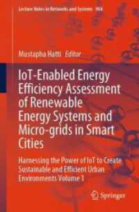 IoT-Enabled Energy Efficiency Assessment of Renewable Energy Systems and Micro-grids in Smart Cities : Harnessing the Power of IoT to Create Sustainable and Efficient Urban Environments Volume 1 (Lecture Notes in Networks and Systems)
