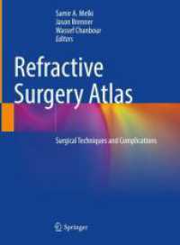 Refractive Surgery Atlas : Surgical techniques and complications （2024. xix, 213 S. XIX, 213 p. 260 illus., 257 illus. in color. 279 mm）