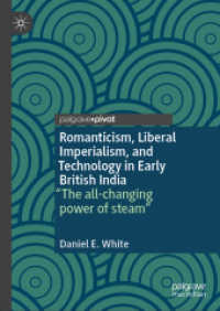 Romanticism, Liberal Imperialism, and Technology in Early British India : 'The all-changing power of steam' （2024）