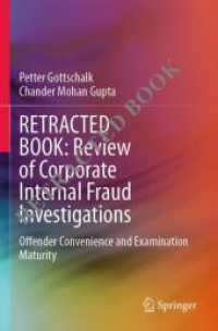 Review of Corporate Internal Fraud Investigations : Offender Convenience and Examination Maturity （2024. 2024. xv, 200 S. XV, 200 p. 25 illus. 235 mm）