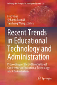 教育テクノロジー・行政における最新傾向<br>Recent Trends in Educational Technology and Administration : Proceedings of the 3rd International Conference on Educational Technology and Administration (Learning and Analytics in Intelligent Systems)