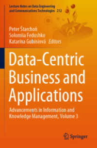 Data-Centric Business and Applications : Advancements in Information and Knowledge Management, Volume 3.DE (Lecture Notes on Data Engineering and Communications Technologies)