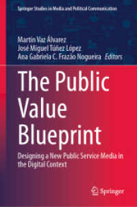 The Public Value Blueprint : Designing a New Public Service Media in the Digital Context (Springer Studies in Media and Political Communication) （2024）