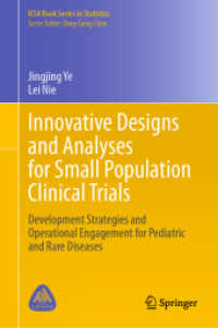 Innovative Designs and Analyses for Small Population Clinical Trials : Development Strategies and Operational Engagement for Pediatric and Rare Diseases (ICSA Book Series in Statistics) （2024. xix, 473 S. XIX, 473 p. 50 illus., 48 illus. in color. 235 mm）