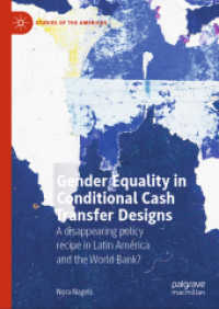 Gender Equality in Conditional Cash Transfer Designs : A disappearing policy recipe in Latin America and the World Bank? (Studies of the Americas) （2024）