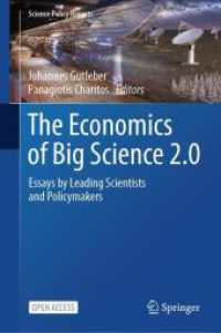 The Economics of Big Science 2.0 : Essays by Leading Scientists and Policymakers (Science Policy Reports) （2024）
