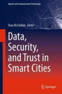 スマートシティにおけるデータ、セキュリティ、信頼<br>Data, Security, and Trust in Smart Cities (Signals and Communication Technology)