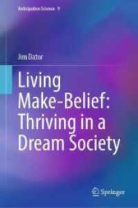 情報社会から「夢の社会」へ：イメージがつくる未来社会のための提言<br>Living Make-Belief: Thriving in a Dream Society (Anticipation Science)
