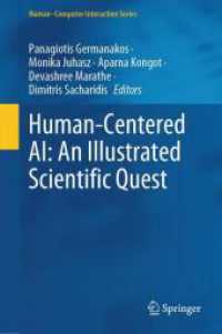 Human-Centered AI: An Illustrated Scientific Quest (Human-Computer Interaction Series) （2025. xxvii, 678 S. XXVII, 678 p. 347 illus., 336 illus. in color. 235）