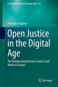 デジタル時代の開かれた司法：欧州に見る司法とメディアの関係<br>Open Justice in the Digital Age : The Relationship between Justice and Media in Europe (Law, Governance and Technology Series) （2024）