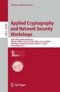 Applied Cryptography and Network Security Workshops : ACNS 2024 Satellite Workshops, AIBlock, AIHWS, AIoTS, SCI, AAC, SiMLA, LLE, and CIMSS, Abu Dhabi, United Arab Emirates, March 5-8, 2024, Proceedings, Part I (Lecture Notes in Computer Science)