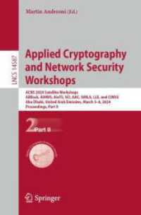 Applied Cryptography and Network Security Workshops : ACNS 2024 Satellite Workshops, AIBlock, AIHWS, AIoTS, SCI, AAC, SiMLA, LLE, and CIMSS, Abu Dhabi, United Arab Emirates, March 5-8, 2024, Proceedings, Part II (Lecture Notes in Computer Science)