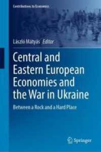 Central and Eastern European Economies and the War in Ukraine : Between a Rock and a Hard Place (Contributions to Economics) （2024）