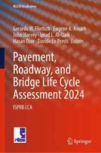 Pavement, Roadway, and Bridge Life Cycle Assessment, 2024 : ISPRB LCA (RILEM Bookseries 51) （2024. 2024. x, 290 S. X, 290 p. 235 mm）