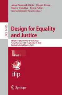 Design for Equality and Justice : INTERACT 2023 IFIP TC 13 Workshops, York, UK, August 28 - September 1, 2023, Revised Selected Papers, Part I (Lecture Notes in Computer Science) （2024）