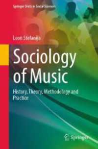 音楽の社会学：歴史、理論、方法論<br>Sociology of Music : History, Theory, Methodology and Practice (Springer Texts in Social Sciences) （2024）