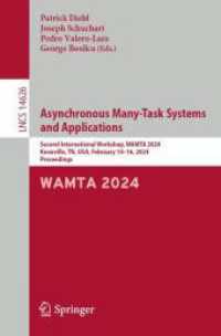 Asynchronous Many-Task Systems and Applications : Second International Workshop, WAMTA 2024, Knoxville, TN, USA, February 14-16, 2024, Proceedings (Lecture Notes in Computer Science)
