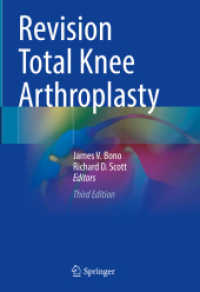 膝関節全置換術（第３版）<br>Revision Total Knee Arthroplasty （3. Aufl. 2024. ix, 511 S. IX, 511 p. 303 illus., 143 illus. in color.）