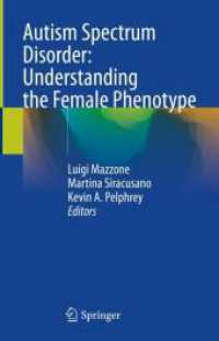 Autism Spectrum Disorder: Understanding the Female Phenotype （2024. vi, 215 S. VI, 215 p. 10 illus., 6 illus. in color. 235 mm）