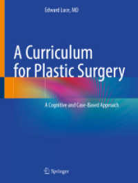 A Curriculum for Plastic Surgery, 2 Teile : A Cognitive and Case-Based Approach （2025. lxii, 1285 S. LXII, 1285 p. 990 illus., 849 illus. in color. In）