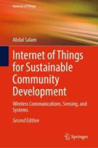 持続可能なコミュニティ開発のためのIoT：無線通信、センシング、システム（第２版）<br>Internet of Things for Sustainable Community Development : Wireless Communications, Sensing, and Systems (Internet of Things) （2ND）
