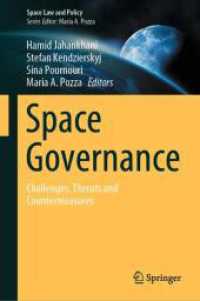 Space Governance : Challenges, Threats and Countermeasures (Space Law and Policy) （2024）