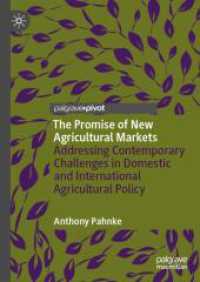 The Promise of New Agricultural Markets : Addressing Contemporary Challenges in Domestic and International Agricultural Policy （2024）