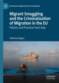 Migrant Smuggling and the Criminalisation of Migration in the EU : Policies and Practices from Italy (European Administrative Governance) （2024）