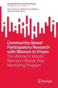 Community-Based Participatory Research with Women in Prison : The Women's Words/Women's Worlds Peer Mentoring Program (Anthropology and Ethics) （2024）