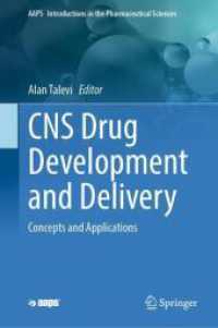 CNS Drug Development and Delivery : Concepts and Applications (Aaps Introductions in the Pharmaceutical Sciences) （2024）