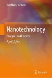 ナノテクノロジー：原理と実践（第４版）<br>Nanotechnology : Principles and Practices （4. Aufl. 2025. xxix, 447 S. XXIX, 447 p. 368 illus., 21 illus. in colo）