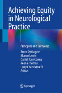 Achieving Equity in Neurological Practice : Principles and Pathways （2024. 2024. 469 S. Approx. 470 p. 235 mm）