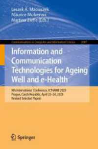 Information and Communication Technologies for Ageing Well and e-Health : 9th International Conference, ICT4AWE 2023, Prague, Czech Republic, April 22-24, 2023, Revised Selected Papers (Communications in Computer and Information Science) （2024）